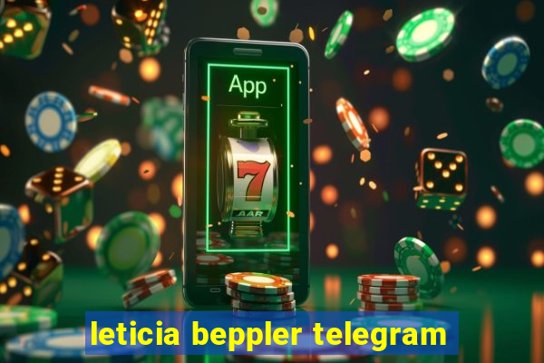 leticia beppler telegram